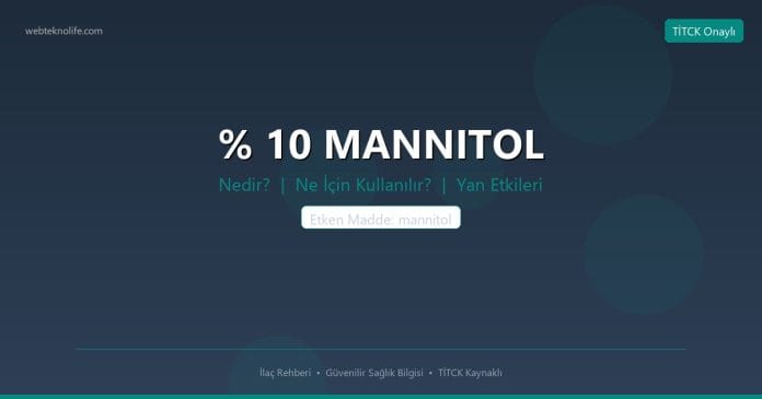% 10 MANNITOL nedir ne işe yarar - ilaç bilgisi