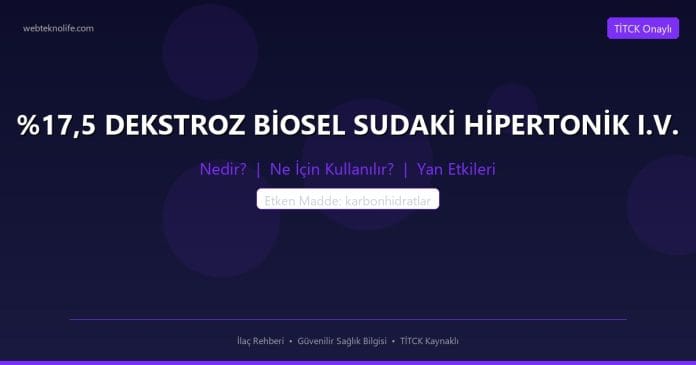 ,5 DEKSTROZ BİOSEL SUDAKİ HİPERTONİK I.V. nedir ne işe yarar - ilaç bilgisi