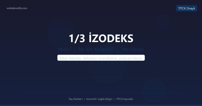 1/3 İZODEKS nedir ne işe yarar - ilaç bilgisi