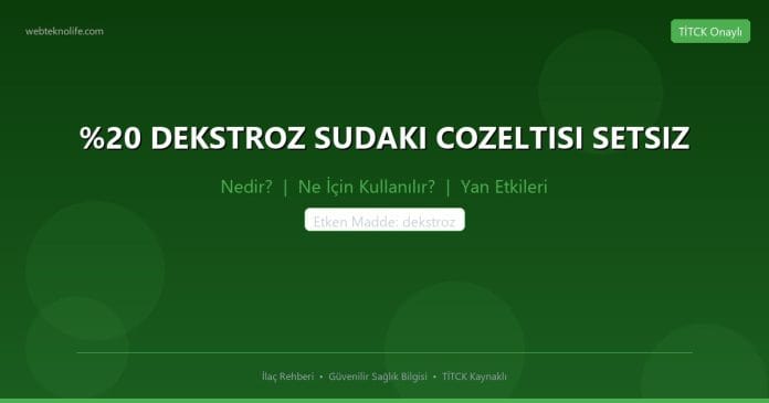 DEKSTROZ SUDAKI COZELTISI SETSIZ nedir ne işe yarar - ilaç bilgisi