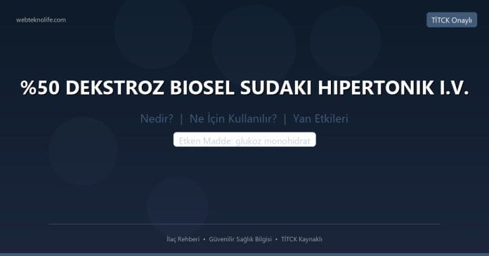DEKSTROZ BIOSEL SUDAKI HIPERTONIK I.V. nedir ne işe yarar - ilaç bilgisi