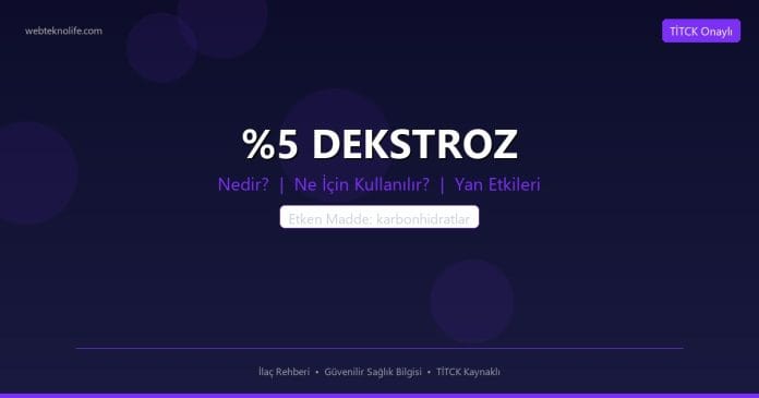 %5 DEKSTROZ nedir ne işe yarar - ilaç bilgisi