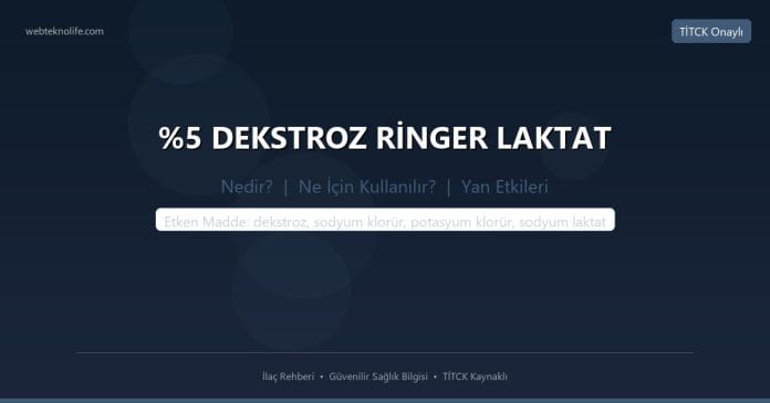 %5 DEKSTROZ RİNGER LAKTAT nedir ne işe yarar - ilaç bilgisi