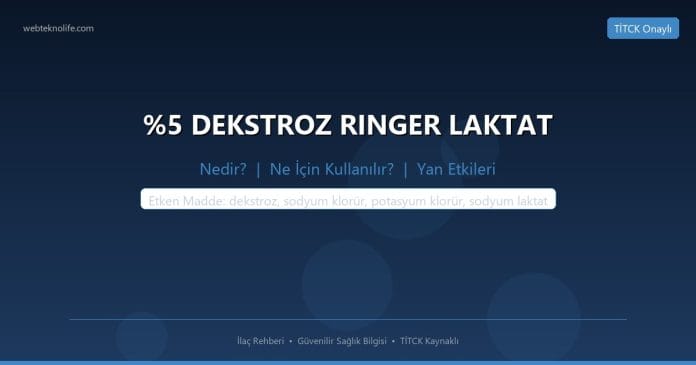 %5 DEKSTROZ RINGER LAKTAT nedir ne işe yarar - ilaç bilgisi