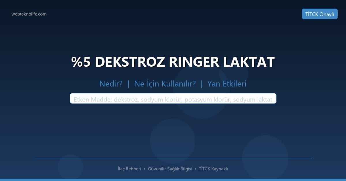 %5 DEKSTROZ RINGER LAKTAT nedir ne icin kullanilir