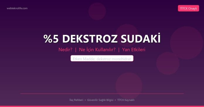 %5 DEKSTROZ SUDAKİ nedir ne işe yarar - ilaç bilgisi