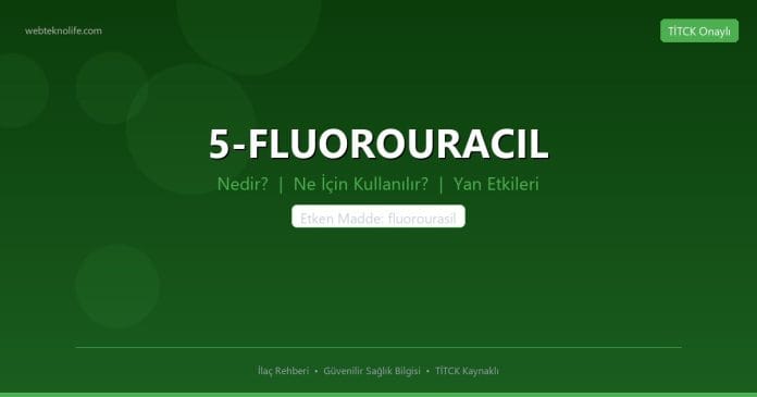 5-FLUOROURACIL nedir ne işe yarar - ilaç bilgisi