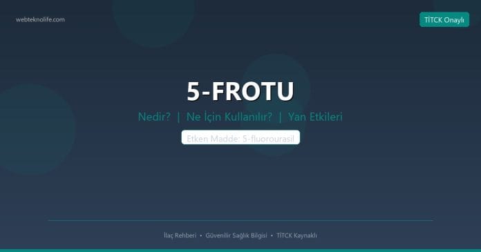 5-FROTU nedir ne işe yarar - ilaç bilgisi