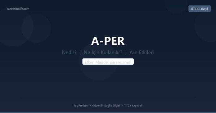 A-PER nedir ne işe yarar - ilaç bilgisi