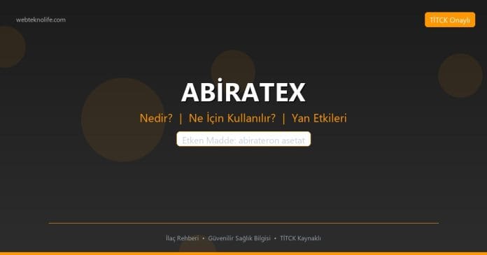 ABİRATEX nedir ne işe yarar - ilaç bilgisi