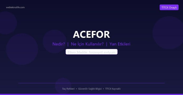 ACEFOR nedir ne işe yarar - ilaç bilgisi