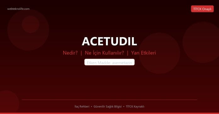 Acetudil nedir ne işe yarar - ilaç bilgisi
