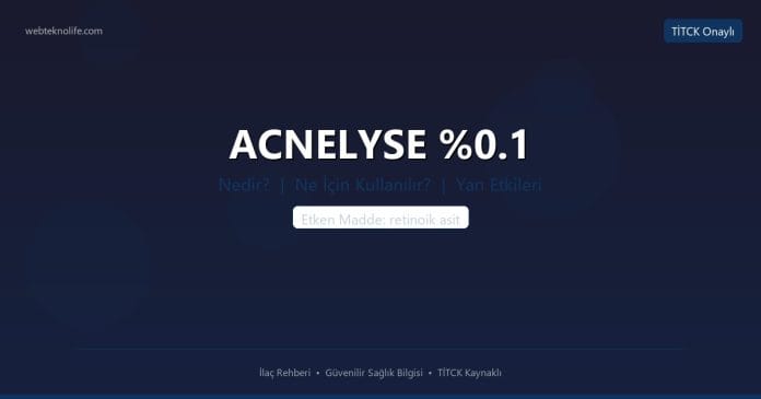 ACNELYSE %0.1 nedir ne işe yarar - ilaç bilgisi