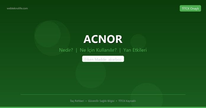 ACNOR nedir ne işe yarar - ilaç bilgisi