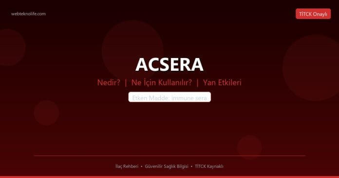 ACSERA nedir ne işe yarar - ilaç bilgisi
