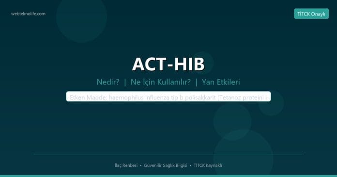 ACT-HIB nedir ne işe yarar - ilaç bilgisi