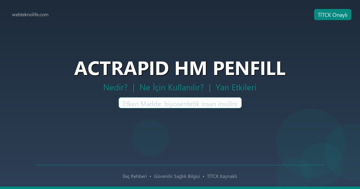 ACTRAPID HM PENFILL nedir ne icin kullanilir