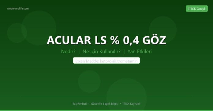 ACULAR LS % 0,4 GÖZ nedir ne işe yarar - ilaç bilgisi