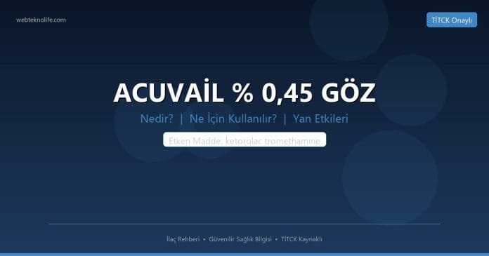 ACUVAİL % 0,45 GÖZ nedir ne işe yarar - ilaç bilgisi