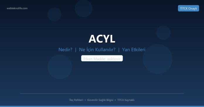 ACYL nedir ne işe yarar - ilaç bilgisi