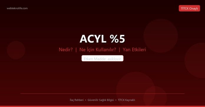 ACYL %5 nedir ne işe yarar - ilaç bilgisi
