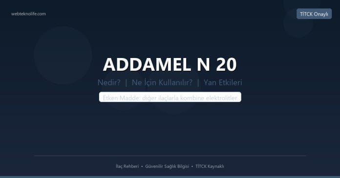 ADDAMEL N 20 nedir ne işe yarar - ilaç bilgisi