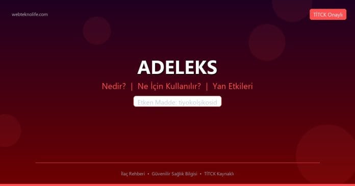 ADELEKS nedir ne işe yarar - ilaç bilgisi