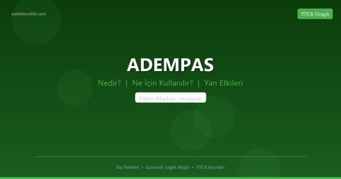 ADEMPAS nedir ne işe yarar - ilaç bilgisi