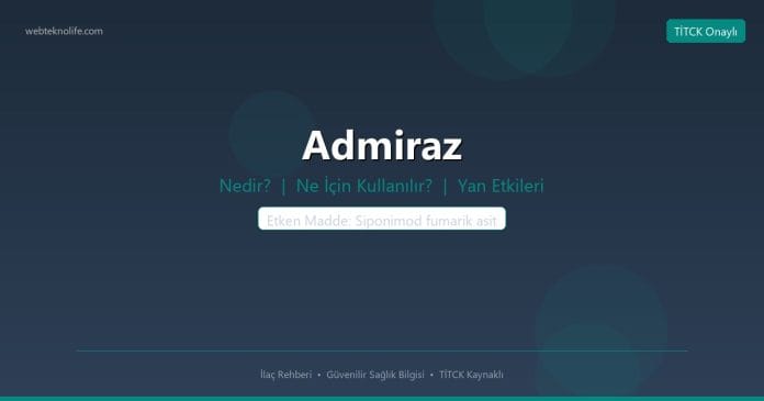 Admiraz nedir ne işe yarar - ilaç bilgisi