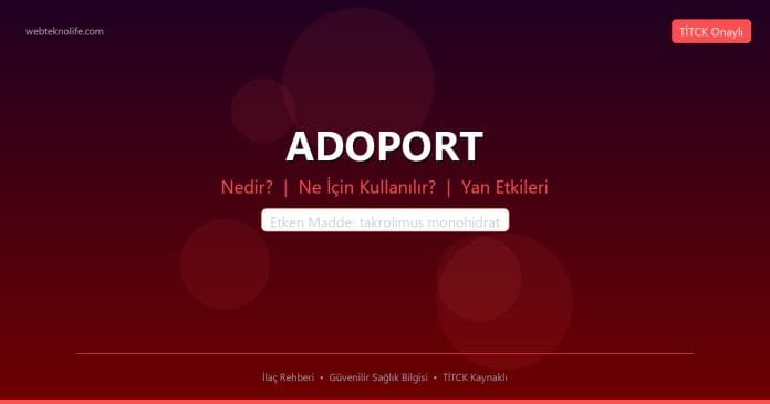 ADOPORT nedir ne işe yarar - ilaç bilgisi