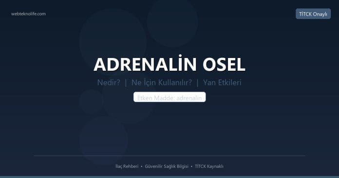 ADRENALİN OSEL nedir ne işe yarar - ilaç bilgisi