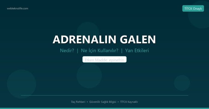 ADRENALIN GALEN nedir ne işe yarar - ilaç bilgisi