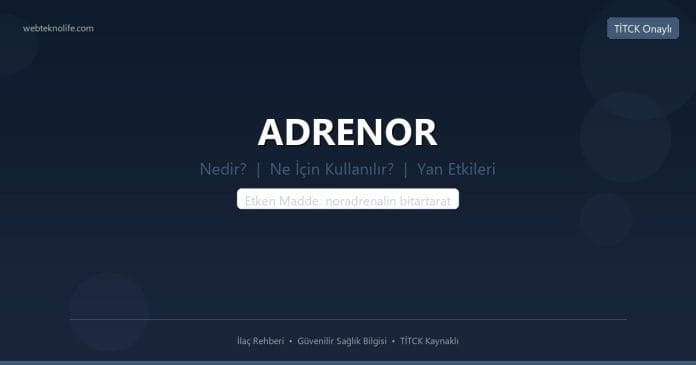ADRENOR nedir ne işe yarar - ilaç bilgisi