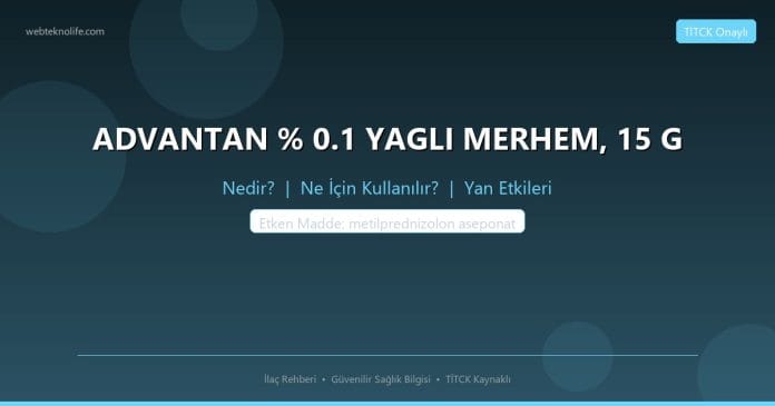 ADVANTAN % 0.1 YAGLI MERHEM, 15 G nedir ne işe yarar - ilaç bilgisi