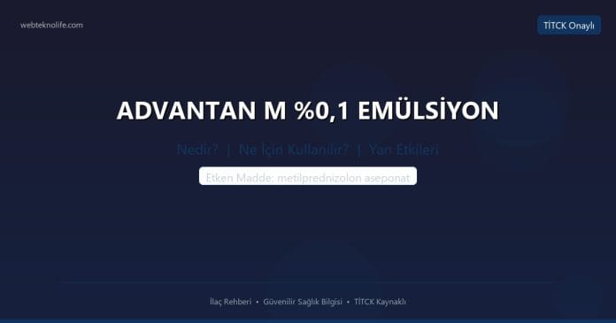 ADVANTAN M %0,1 EMÜLSİYON nedir ne işe yarar - ilaç bilgisi