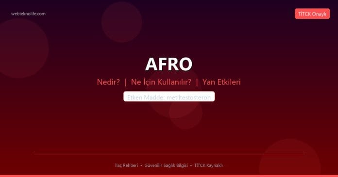 AFRO nedir ne işe yarar - ilaç bilgisi