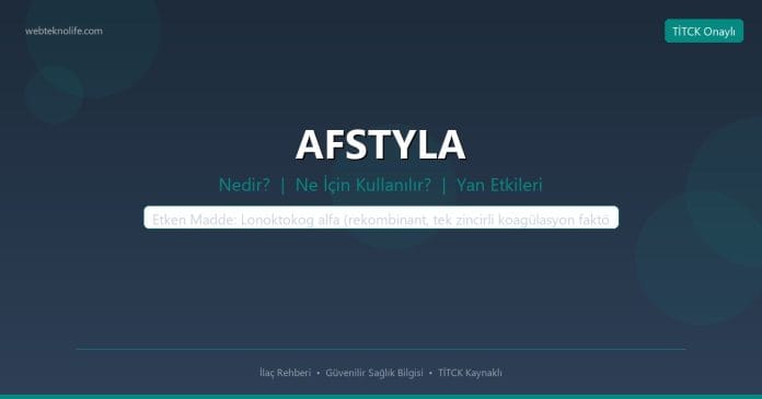 AFSTYLA nedir ne işe yarar - ilaç bilgisi