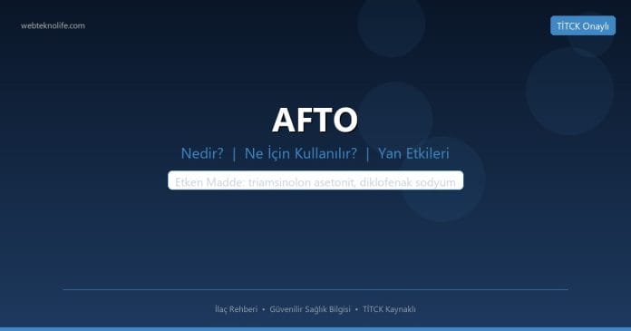 AFTO nedir ne işe yarar - ilaç bilgisi