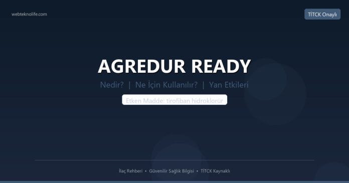 AGREDUR READY nedir ne işe yarar - ilaç bilgisi
