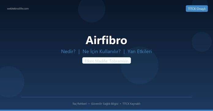 Airfibro nedir ne işe yarar - ilaç bilgisi