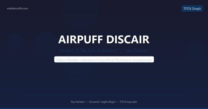 AIRPUFF DISCAIR nedir ne işe yarar - ilaç bilgisi