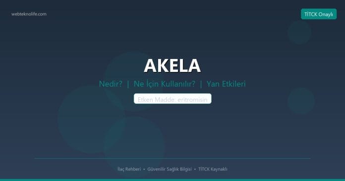 AKELA nedir ne işe yarar - ilaç bilgisi