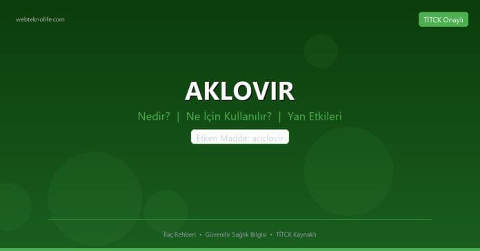 AKLOVIR nedir ne işe yarar - ilaç bilgisi