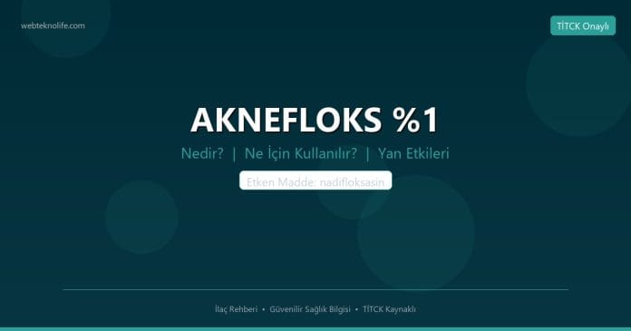 AKNEFLOKS %1 nedir ne işe yarar - ilaç bilgisi