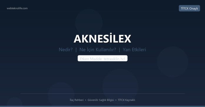 AKNESİLEX nedir ne işe yarar - ilaç bilgisi
