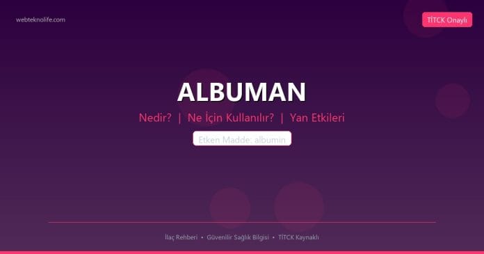 ALBUMAN nedir ne işe yarar - ilaç bilgisi