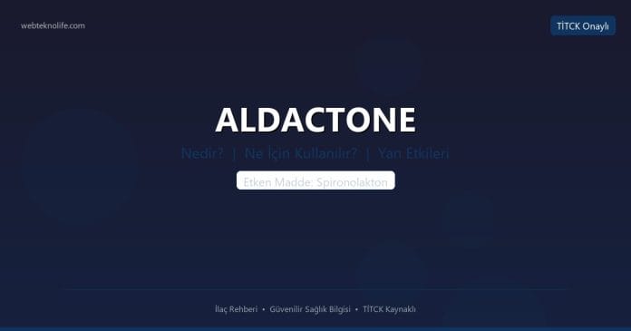 ALDACTONE nedir ne işe yarar - ilaç bilgisi