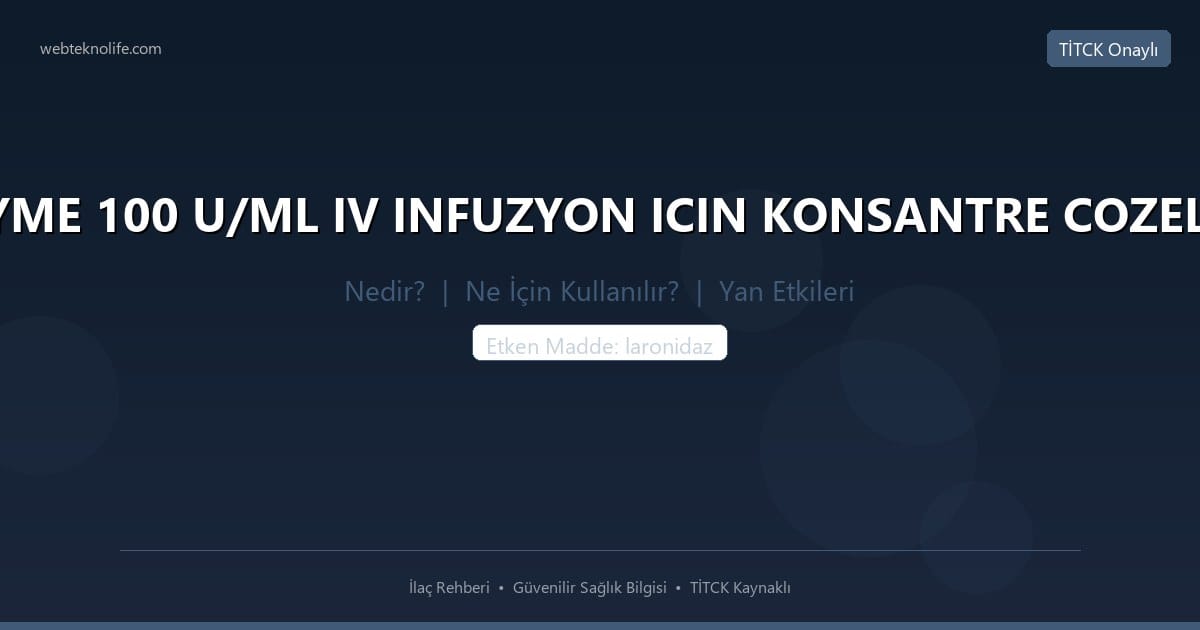 ALDURAZYME 100 U/ML IV INFUZYON ICIN KONSANTRE COZELTI, 1 ADET nedir ne icin kullanilir