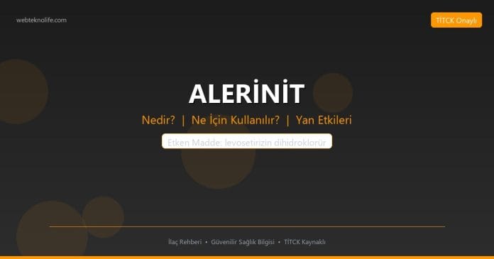ALERİNİT nedir ne işe yarar - ilaç bilgisi