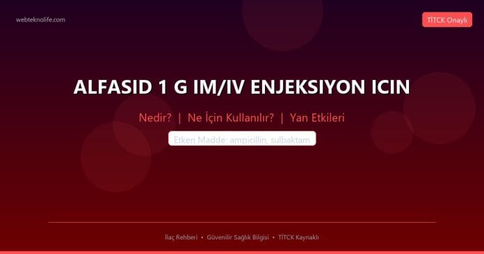 ALFASID 1 G IM/IV ENJEKSIYON ICIN nedir ne işe yarar - ilaç bilgisi